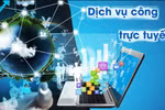 65 dịch vụ công tích hợp, cung cấp trên Cổng Dịch vụ công quốc gia năm 2020