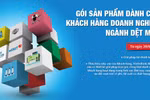 VietinBank triển khai gói sản phẩm “độc quyền” cho doanh nghiệp dệt may 