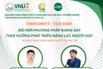 Tọa đàm đổi mới phương pháp giảng dạy theo hướng phát triển năng lực người học